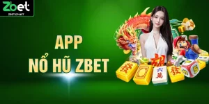 App Nổ Hũ ZBET Dễ Cài, Đổi Thưởng Nhanh, Bảo Mật Tốt
