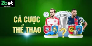 Cá Cược Thể Thao ZBET Trải Nghiệm 5 Bộ Môn Đẳng Cấp