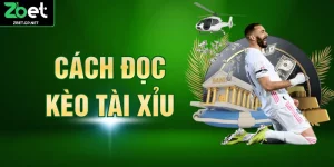 Cách Đọc Kèo Tài Xỉu - Phương Pháp Dự Đoán Chính Xác