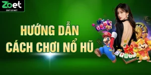 Hướng Dẫn Cách Chơi Nổ Hũ Chi Tiết Dễ Hiểu Cho Người Mới