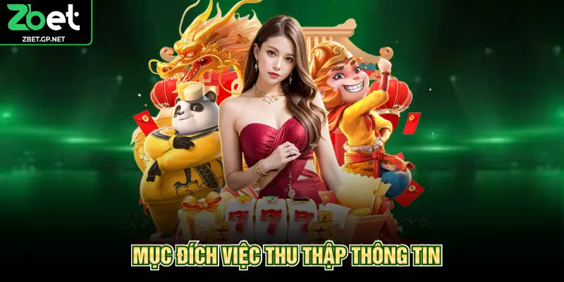 Mục đích việc thu thập thông tin