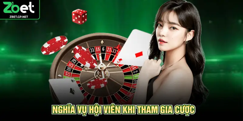 Nghĩa vụ hội viên khi tham gia cược