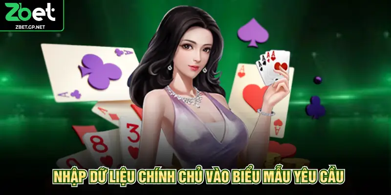 Nhập dữ liệu chính chủ vào biểu mẫu yêu cầu