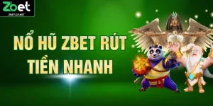 Nổ Hũ Zbet Rút Tiền Nhanh Chóng, Dễ Dàng Trong Vài Bước