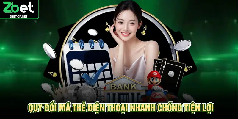 Quy đổi mã thẻ điện thoại nhanh chóng tiện lợi