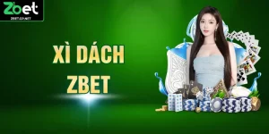 Xì Dách ZBET – Khám Phá Trò Chơi Thú Vị Được Yêu Thích